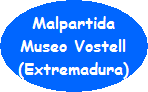 Vostell, Malpartida, Extremadura