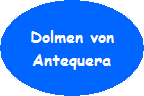 Antequera Dolmen Antequera Dolmen