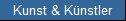 Kunst & K�nstler